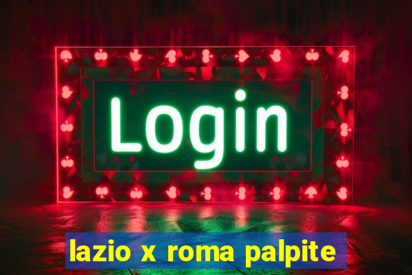 lazio x roma palpite